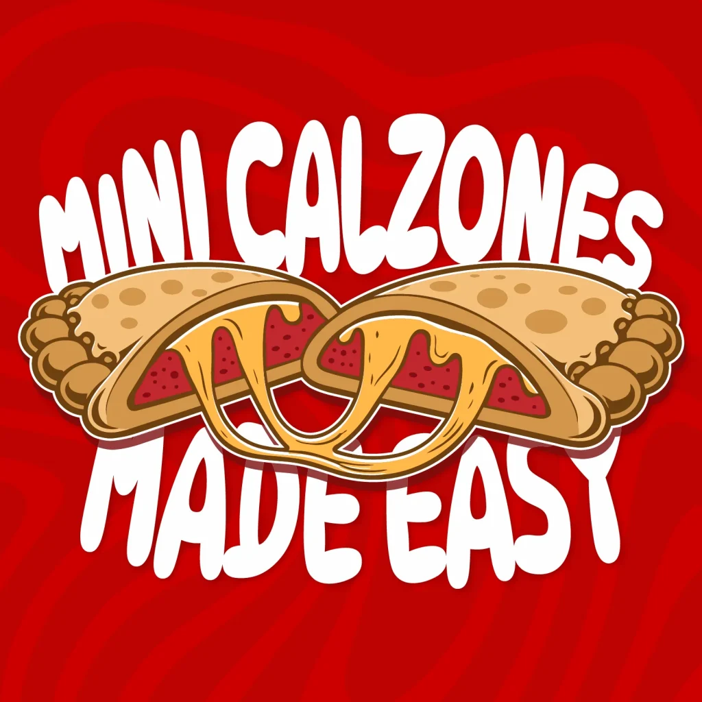 Mini Calzones Made Easy