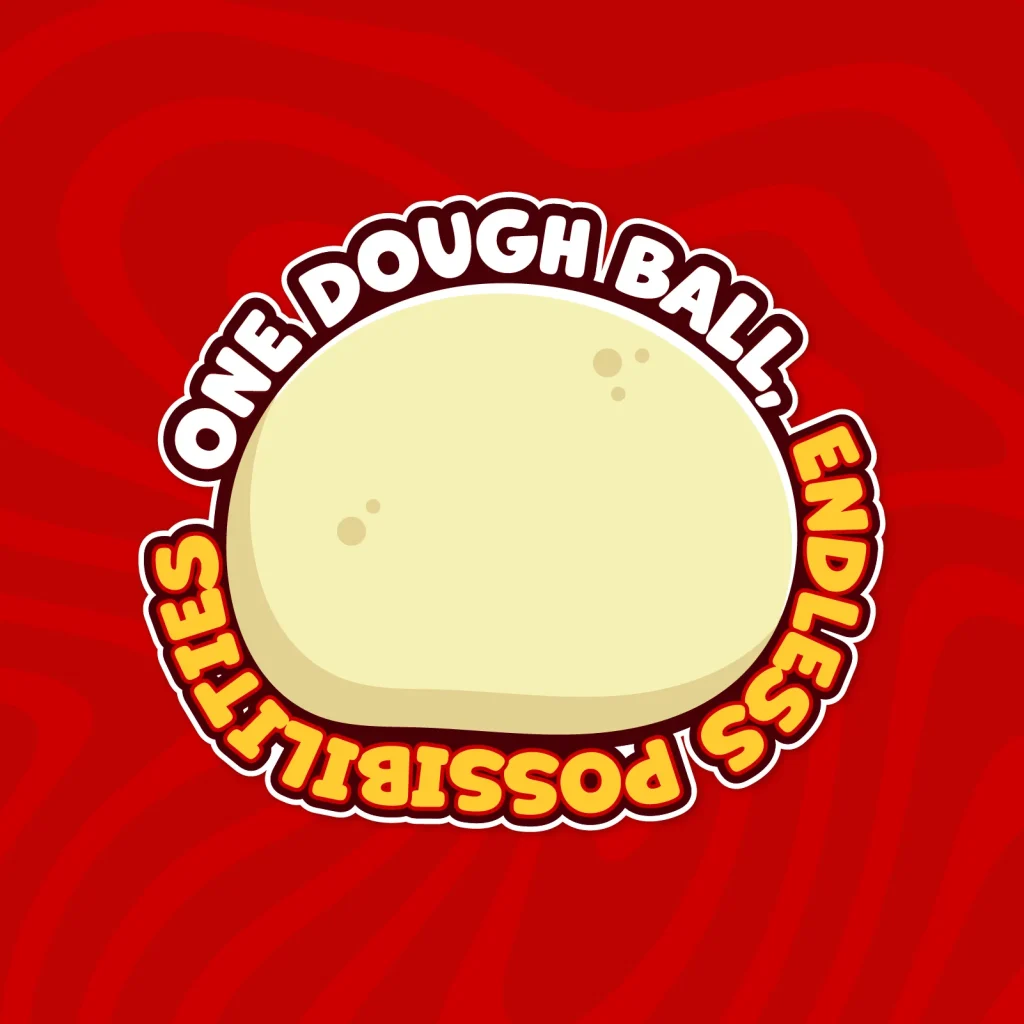 One Dough Ball, Endless Possibilities