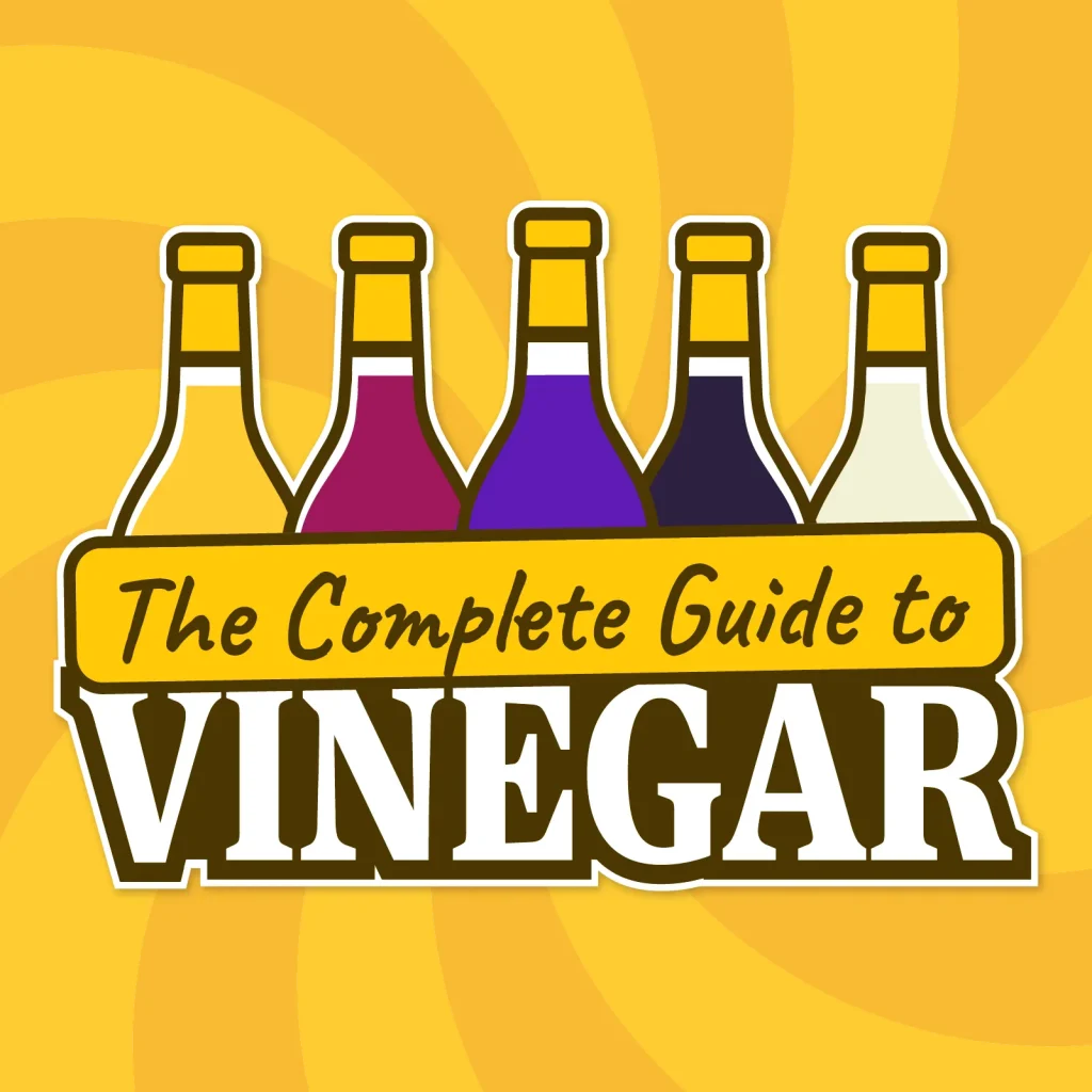The Complete Guide to Vinegar